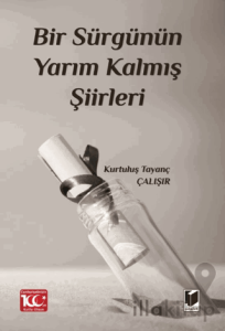 Bir Sürgünün Yarım Kalmış Şiirleri