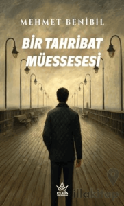 Bir Tahribat Müessesesi