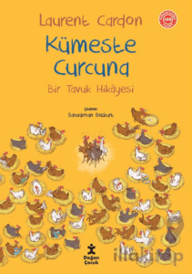 Bir Tavuk Hikayesi - Kümeste Curcuna