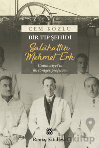 Bir Tıp Şehidi : Salâhattin Mehmet Erk