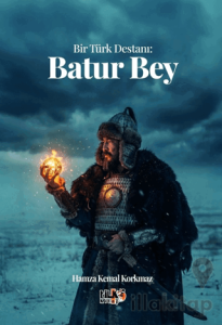 Bir Türk Destanı: Batur Bey