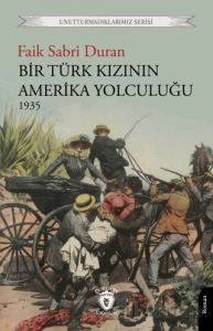 Bir Türk Kızının Amerika Yolculuğu 1935