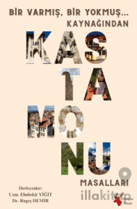 Bir Varmış, Bir Yokmuş Kaynağından Kastamonu Masalları