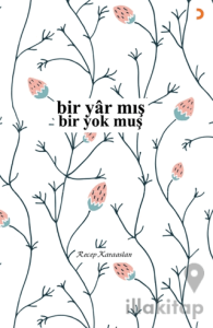 Bir Yar mış - Bir Yok muş