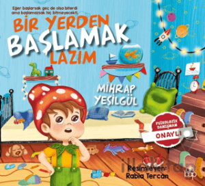 Bir Yerden Başlamak Lazım