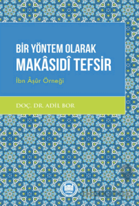 Bir Yöntem Olarak Makasıdi Tefsir