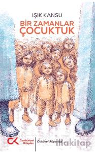 Bir Zamanlar Çocuktuk