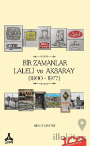 Bir Zamanlar Laleli ve Aksaray (1960-1977)