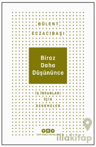 Biraz Daha Düşününce