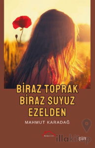 Biraz Toprak Biraz Suyuz Ezelden