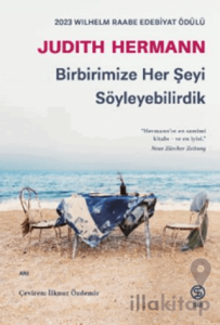 Birbirimize Her Şeyi Söyleyebilirdik