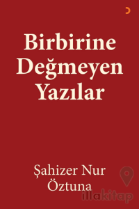 Birbirine Değmeyen Yazılar