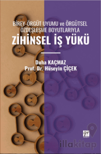 Birey-Örgüt Uyumu Ve Örgütsel Özdeşleşme Boyutlarıyla Zihinsel İş Yükü