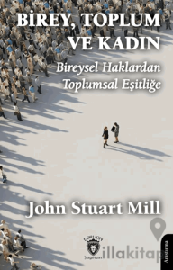 Birey, Toplum ve Kadın Bireysel Haklardan Toplumsal Eşitliğe