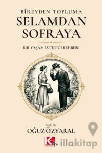 Bireyden Topluma, Selamdan Sofraya