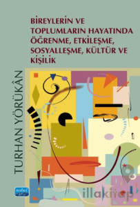 Bireylerin ve Toplumların Hayatında Öğrenme, Etkileşme, Sosyalleşme, Kültür ve Kişilik