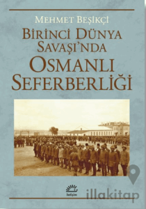 Birinci Dünya Savaşı’nda Osmanlı Seferberliği