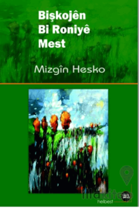 Bişkojen Bi Roniye Mest