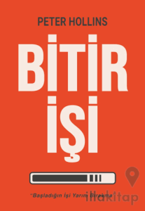 Bitir İşi - Başladığın İşi Yarım Bırakma