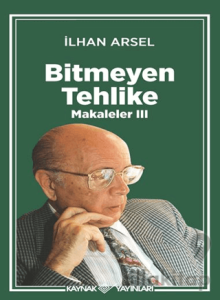 Bitmeyen Tehlike Makaleler III