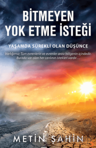 Bitmeyen Yok Etme İsteği