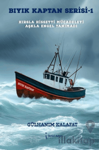 Bıyık Kaptan Serisi 1 - Hırsla Hissetti Mücadeleyi Aşkla Engel Tanımadı