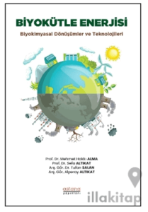 Biyokütle Enerjisi: Biyokimyasal Dönüşümler ve Teknolojileri
