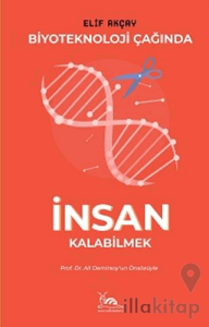 Biyoteknoloji Çağında İnsan Kalabilmek