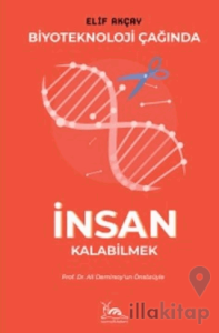 Biyoteknoloji Çağında İnsan Kalabilmek