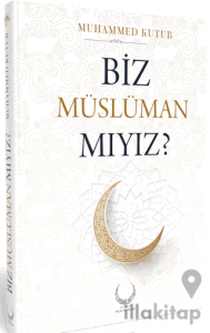 Biz Müslüman Mıyız?