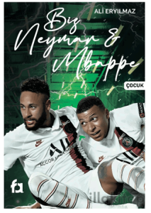 Biz Neymar - Mbappe