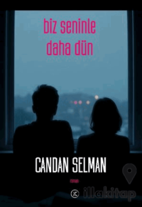 Biz Seninle Daha Dün