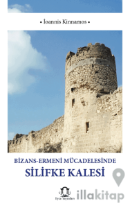 Bizans Ermeni Mücadelesinde Silifke Kalesi