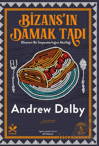 Bizans’ın Damak Tadı