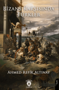 Bizans Karşısında Türkler