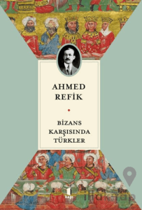 Bizans Karşısında Türkler