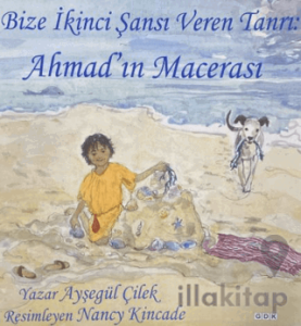 Bize İkinci Şansı Veren Tanrı: Ahmad'ın Macerası