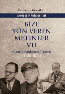Bize Yön Veren Metinler VII – Zümrüdüanka’nın Uyanışı (1980-2020)