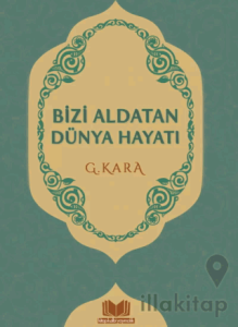 Bizi Aldatan Dünya Hayatı