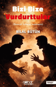 Bizi Bize Vurdurttular