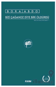 Bizi Çağanoz Diye Biri Öldürdü