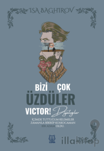 Bizi Çok Üzdüler Victor!