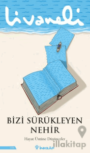Bizi Sürükleyen Nehir