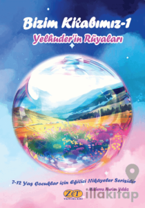 Bizim Kitabımız-1 Yelhuder’in Rüyaları