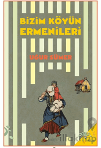 Bizim Köyün Ermenileri