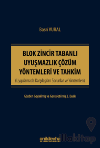 Blok Zincir Tabanlı Uyuşmazlık Çözüm Yöntemleri ve Tahkim