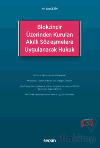 Blokzincir Üzerinden Kurulan Akıllı Sözleşmelere Uygulanacak Hukuk