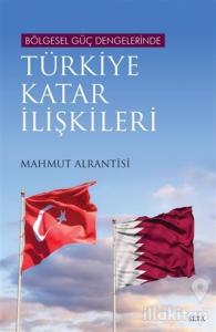 Bölgesel Güç Dengelerinde Türkiye Katar İlişkileri