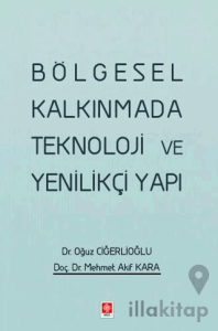 Bölgesel Kalkınmada Teknoloji ve Yenilikçi Yapı