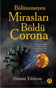 Bölünemeyen Mirasları Böldü Corona